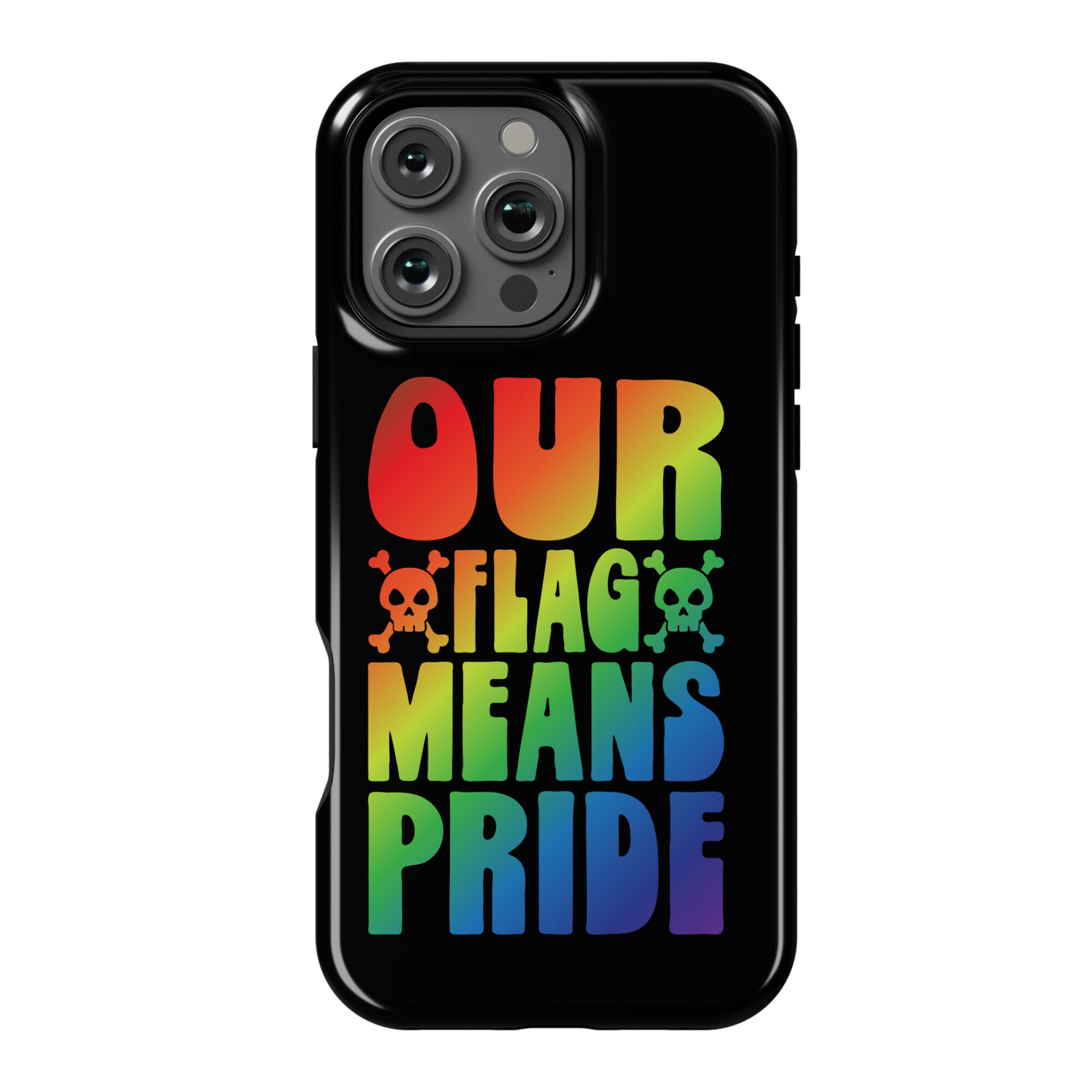 Our Flag Means Pride Phone Case